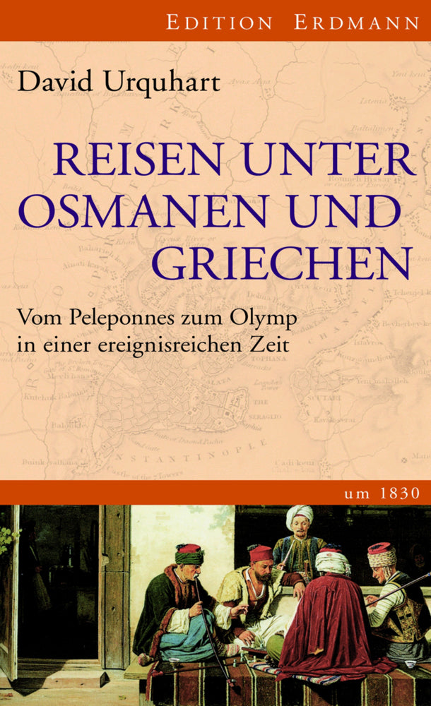 Reisen unter Osmanen und Griechen (David Urquhart)
