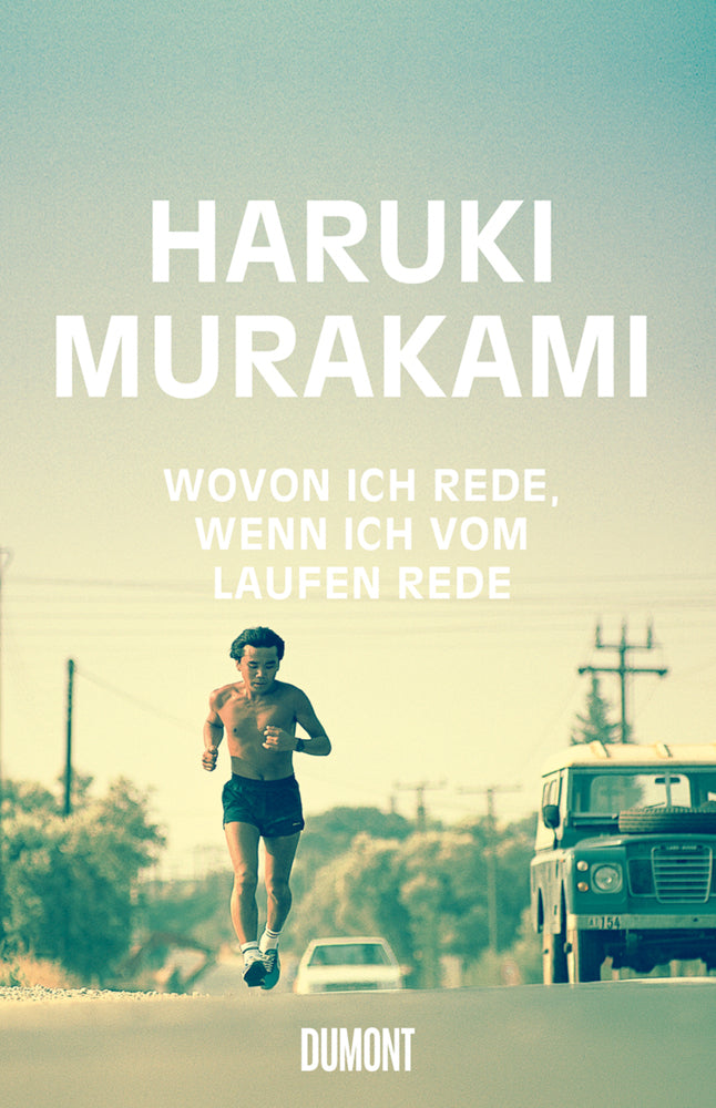 Wovon ich rede, wenn ich vom Laufen rede (Haruki Murakami)