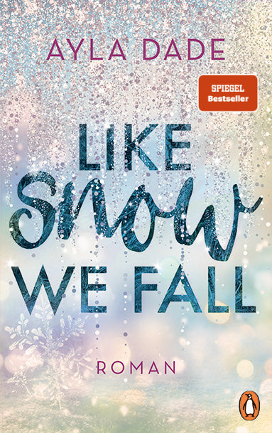 Like Snow We Fall (Ayla Dade)