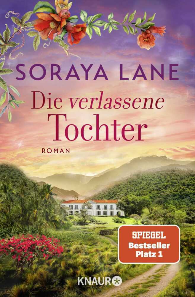 Die verlassene Tochter (Soraya Lane)