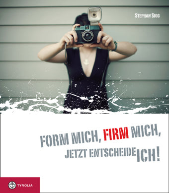 Form mich, firm mich, jetzt entscheide ich! (Stephan Sigg)