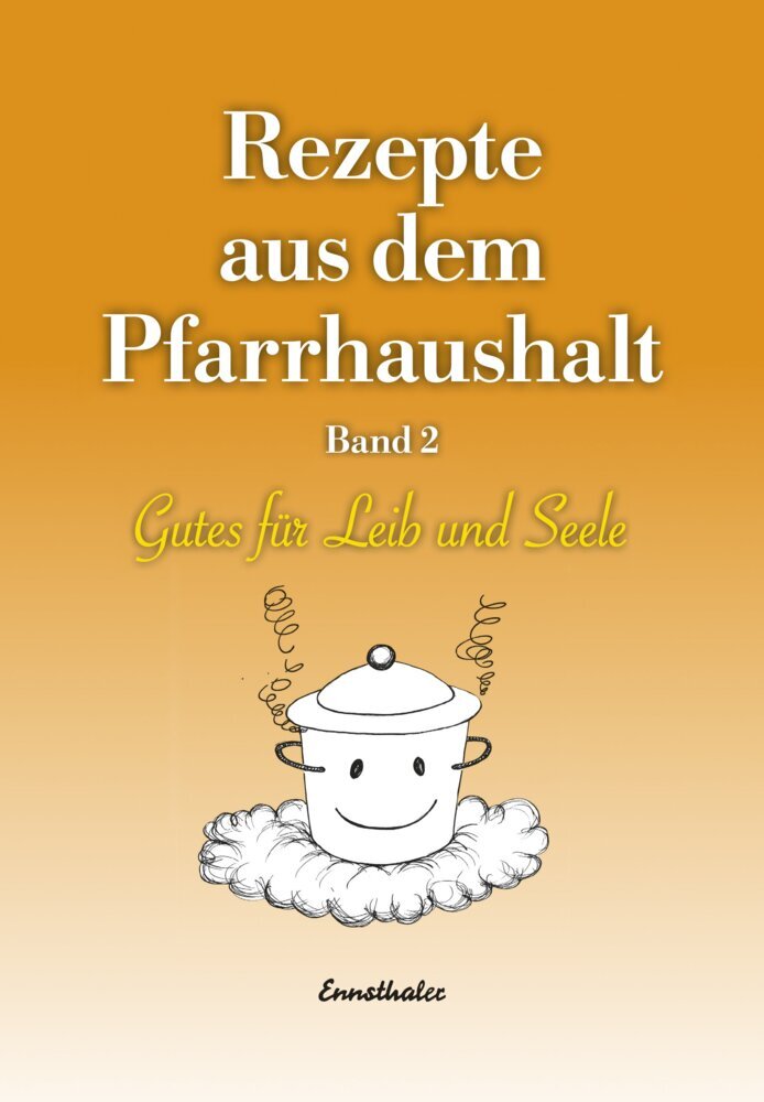 Rezepte aus dem Pfarrhaushalt.Bd.2 (Kirchenzeitung Diözese Linz)