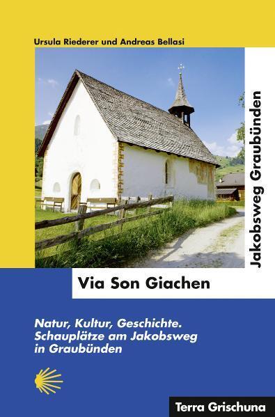 Via Son Giachen - Jakobsweg in Graubünden (Ursula Riederer)