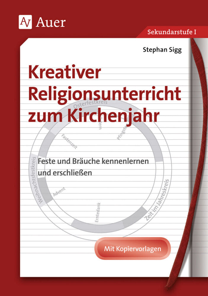 Kreativer Religionsunterricht zum Kirchenjahr (Stephan Sigg)