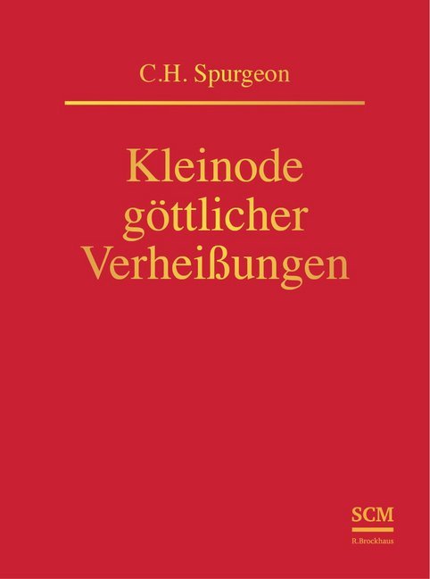 Kleinode göttlicher Verheißungen (Charles H. Spurgeon)