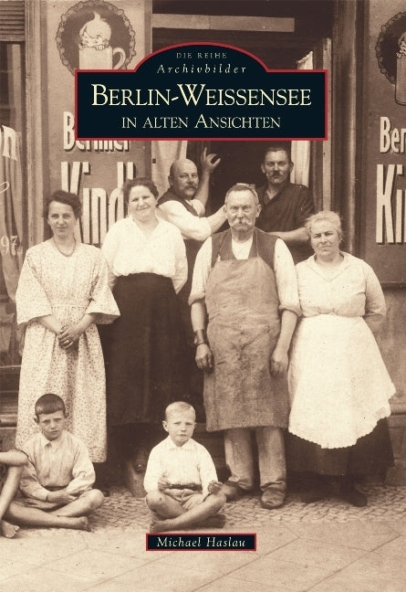 Berlin-Weißensee in alten Ansichten (Michael Haslau)