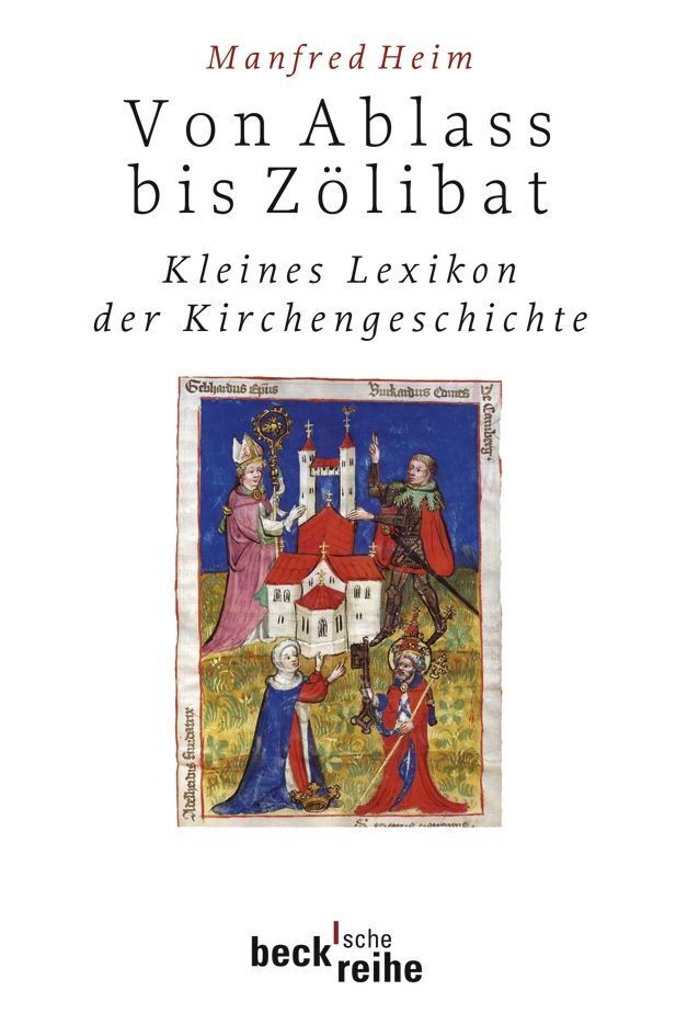 Von Ablass bis Zölibat (Manfred Heim)