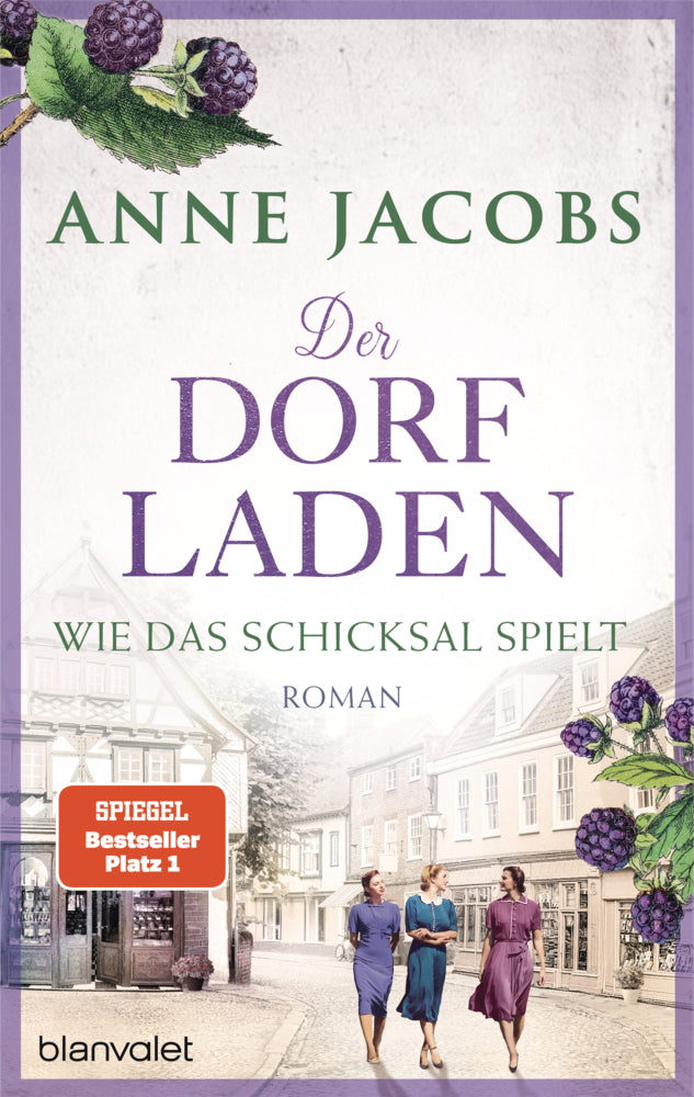 Der Dorfladen - Wie das Schicksal spielt (Anne Jacobs)
