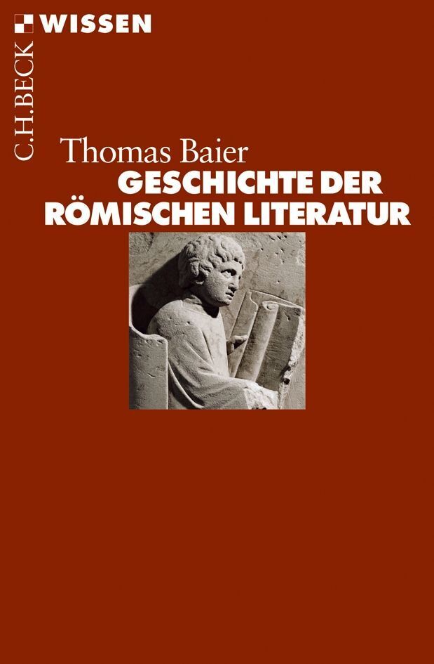 Geschichte der römischen Literatur (Thomas Baier)
