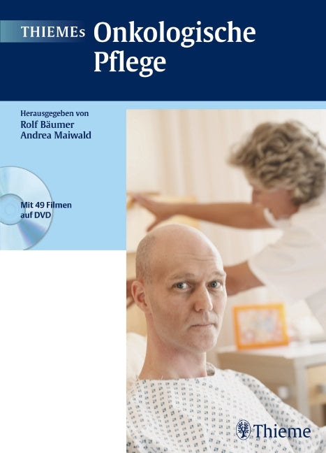 Thiemes Onkologische Pflege, m. DVD (Rolf Bäumer)