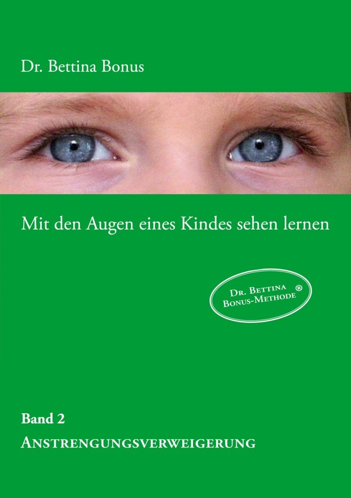 Mit den Augen eines Kindes sehen lernen - Band 2 (Bettina Bonus)