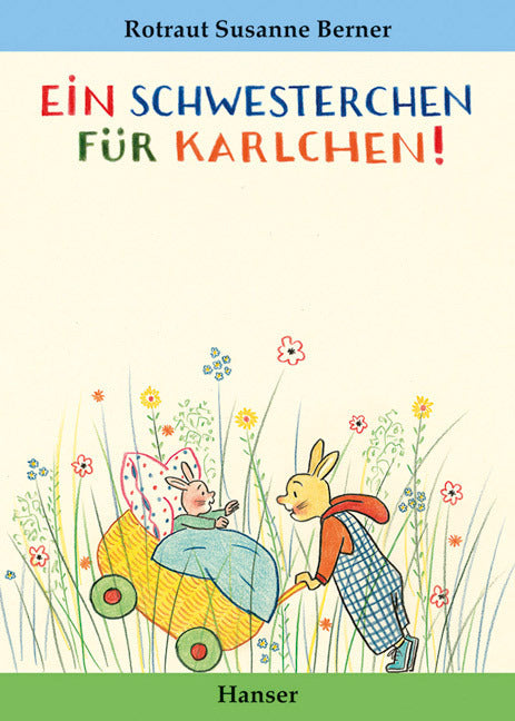 Ein Schwesterchen für Karlchen (Rotraut Susanne Berner)