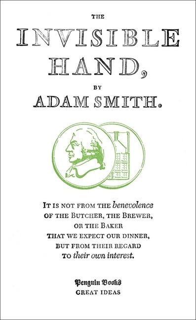The Invisible Hand (Adam Smith)