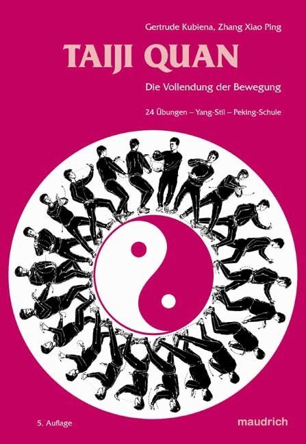 Taiji-Quan, Die Vollendung der Bewegung (Gertrude Kubiena)