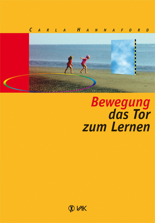 Bewegung - das Tor zum Lernen (Carla Hannaford)