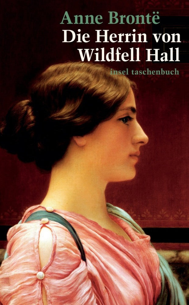 Die Herrin von Wildfell Hall (Anne Brontë)