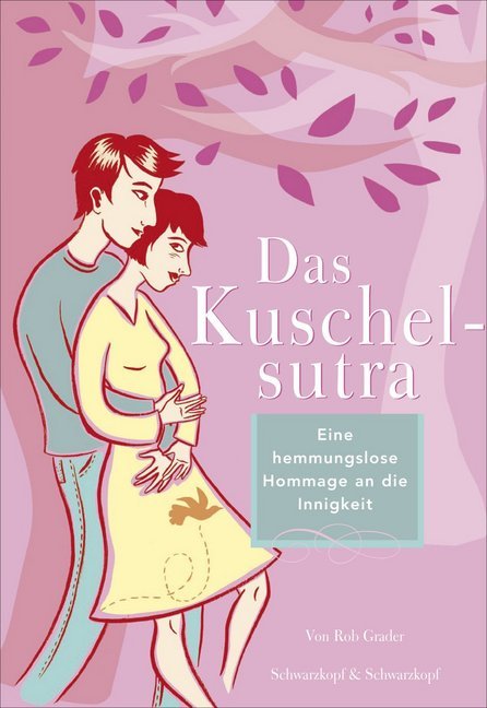 Das Kuschelsutra (Rob Grader)