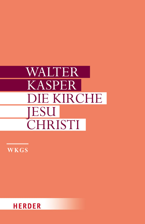 Die Kirche Jesu Christi (Walter Kasper)