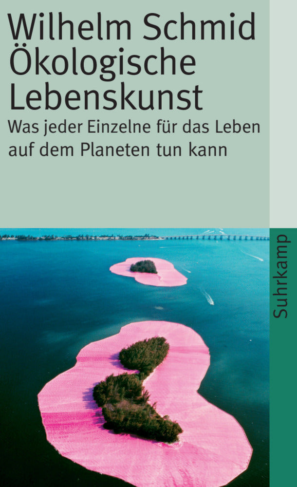 Ökologische Lebenskunst (Wilhelm Schmid)