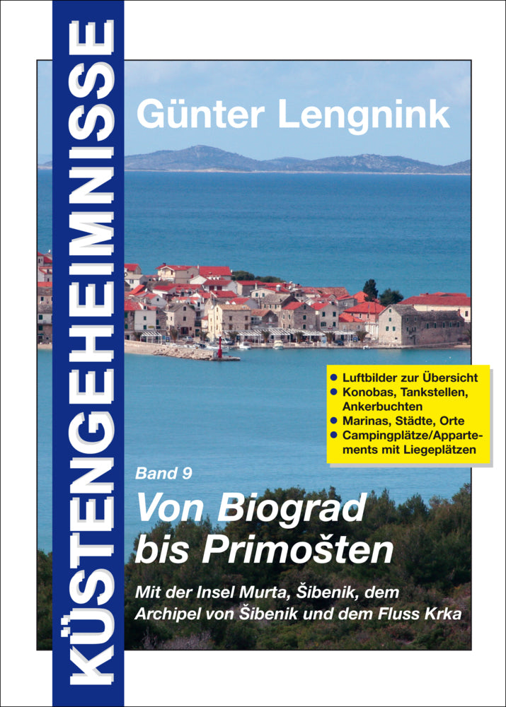 Von Biograd bis Primosten. Mit der Insel Murta, Sibenik, dem Archipel von Sibenik und dem Fluss Krka (Günter Lengnink)