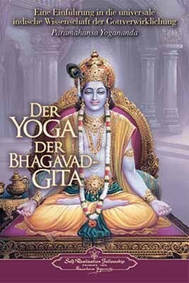 Der Yoga der Bhagavad Gita (Paramahansa Yogananda)