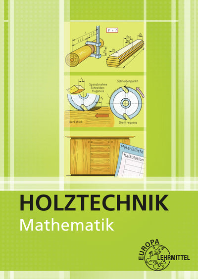Mathematik - Holztechnik (Spellenberg, Bernd)