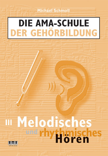 Die AMA-Schule der Gehörbildung (Michael Schmoll)