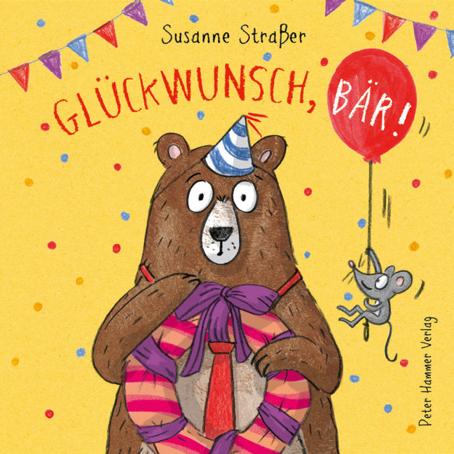 Glückwunsch, Bär! (Susanne Straßer)