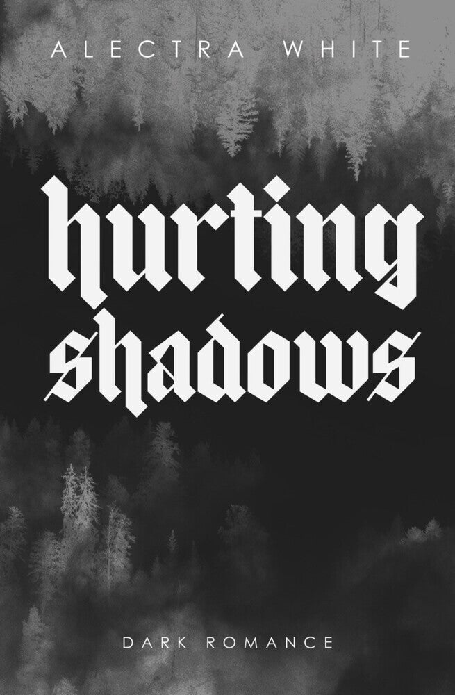 Hurting Shadows (Alectra White)