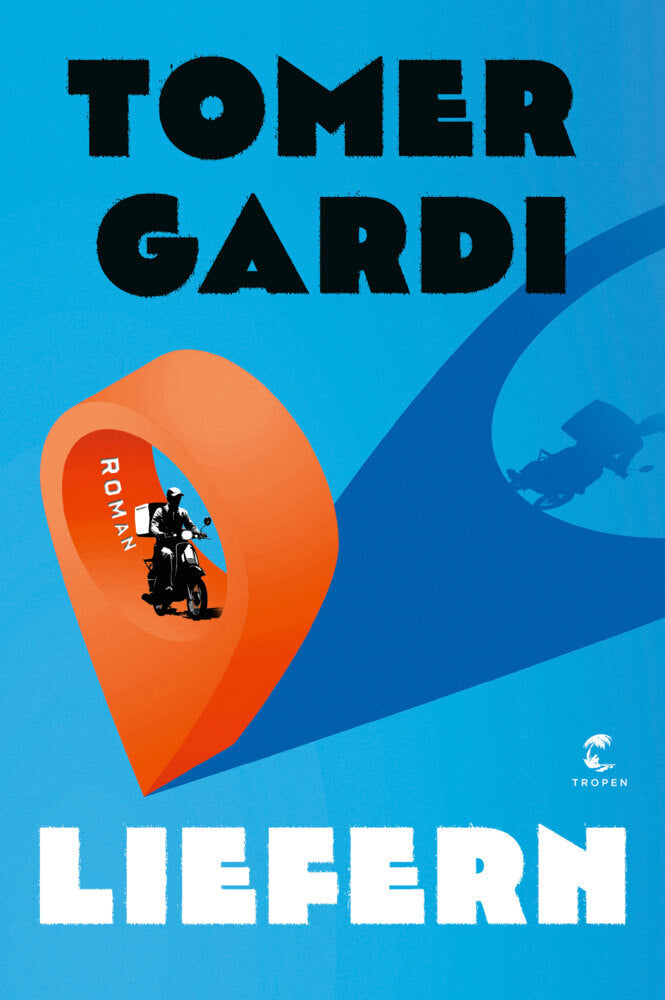 Liefern (Tomer Gardi)