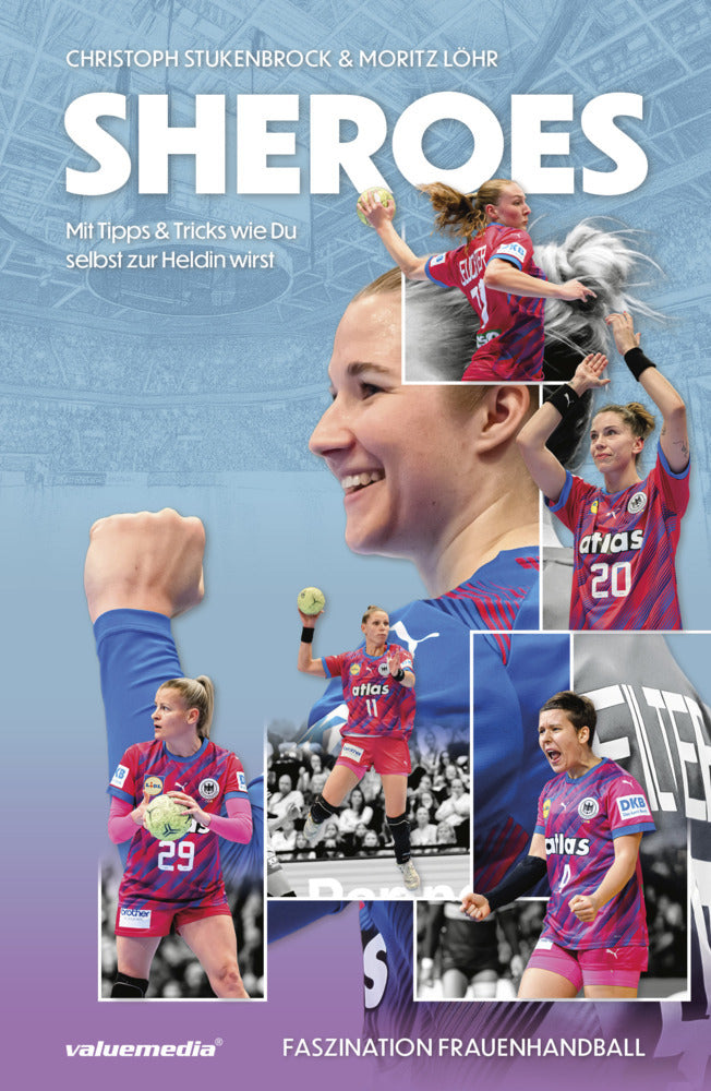SHEROES - Faszination Frauenhandball (Christoph Stukenbrock)