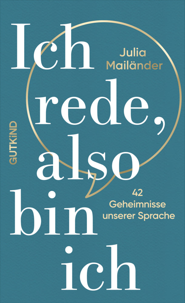 Ich rede, also bin ich (Julia Mailänder)