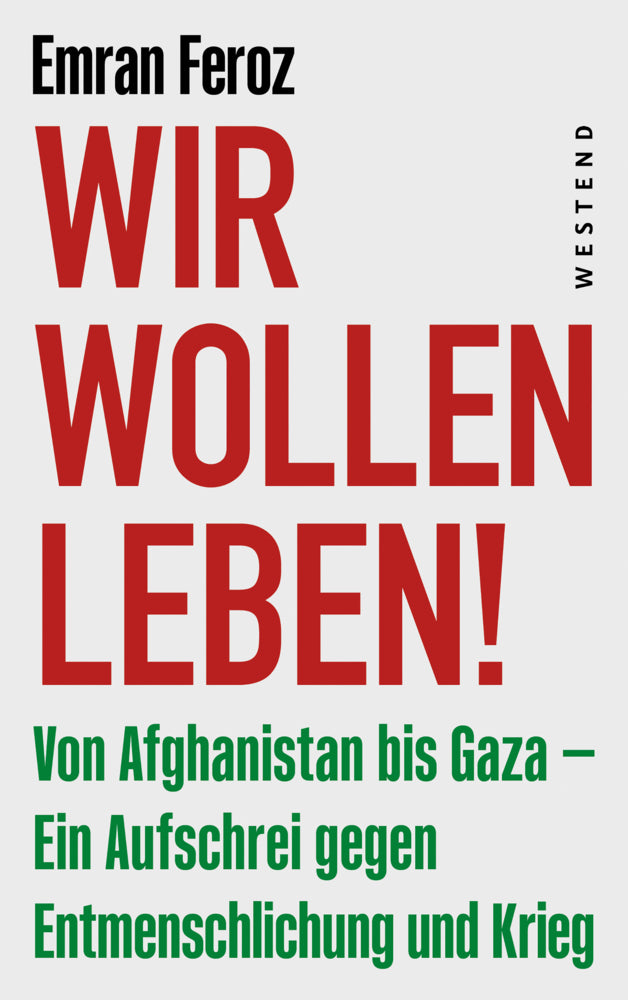 Wir wollen leben! (Emran Feroz)