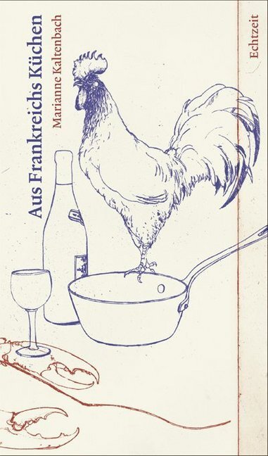 Aus Frankreichs Küchen (Marianne Kaltenbach)