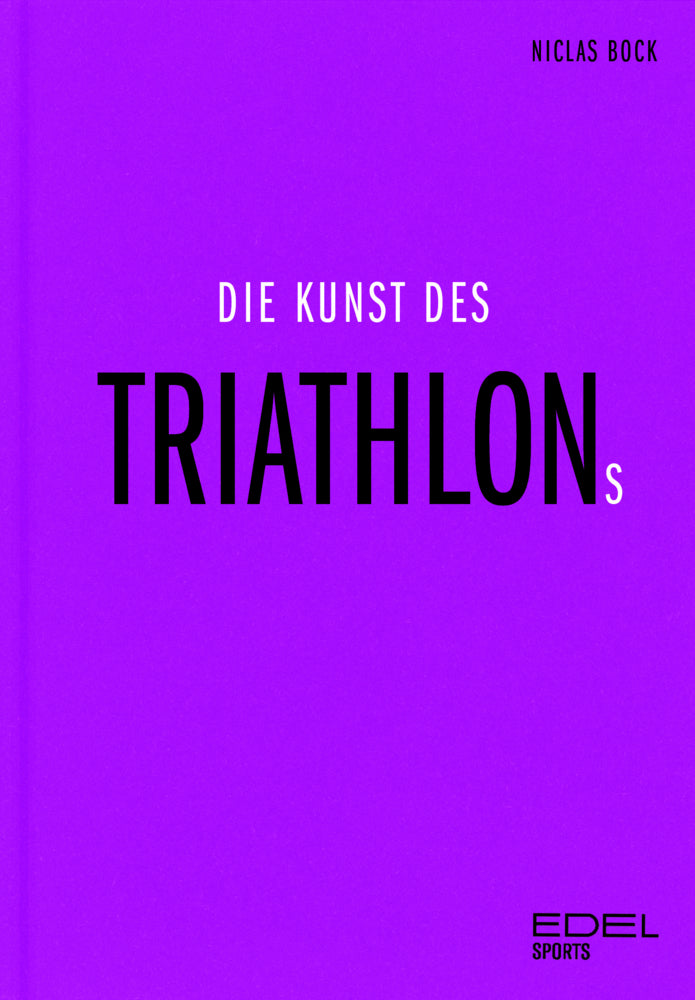 Die Kunst des Triathlons (Niclas Bock)