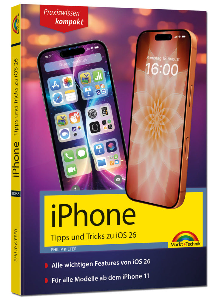 iPhone - Tipps und Tricks zu iOS 26 - zu allen aktuellen iPhone Modellen - komplett in Farbe (Philip Kiefer)