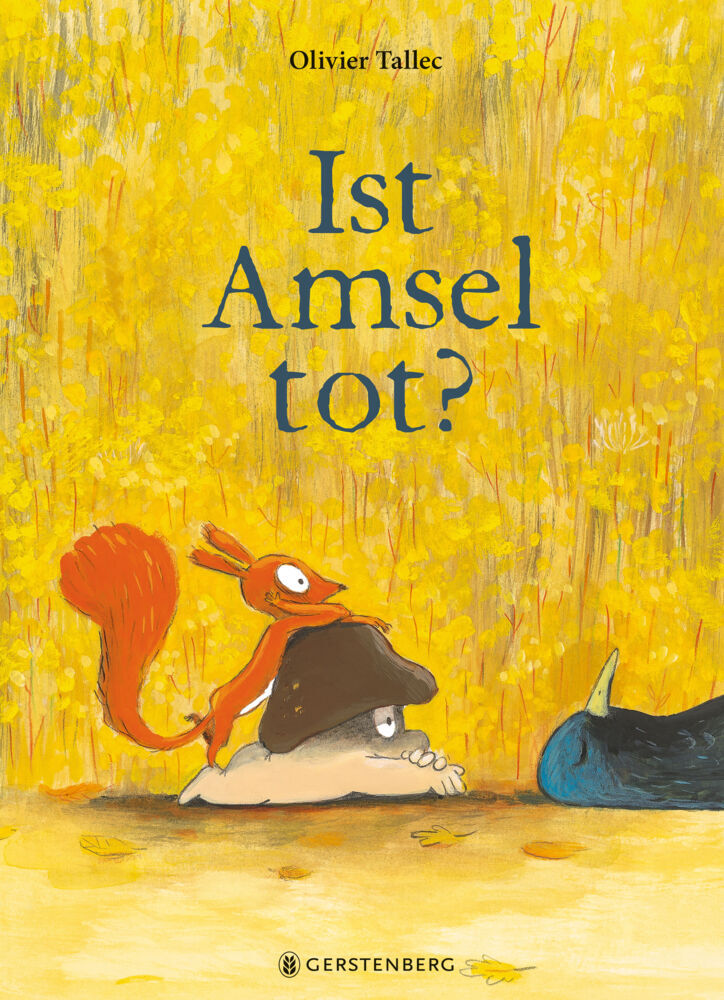 Ist Amsel tot? (Olivier Tallec)