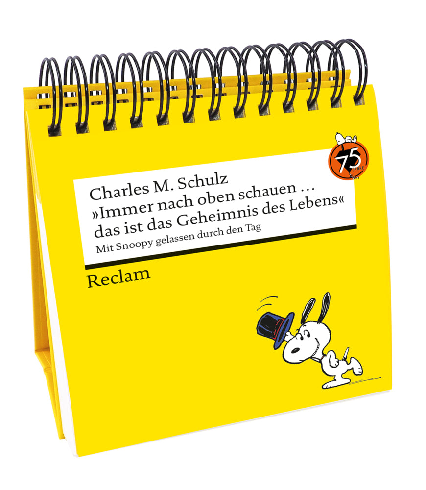 "Immer nach oben schauen ... das ist das Geheimnis des Lebens". Mit Snoopy gelassen durch den Tag (Tischaufsteller) (Charles M. Schulz)