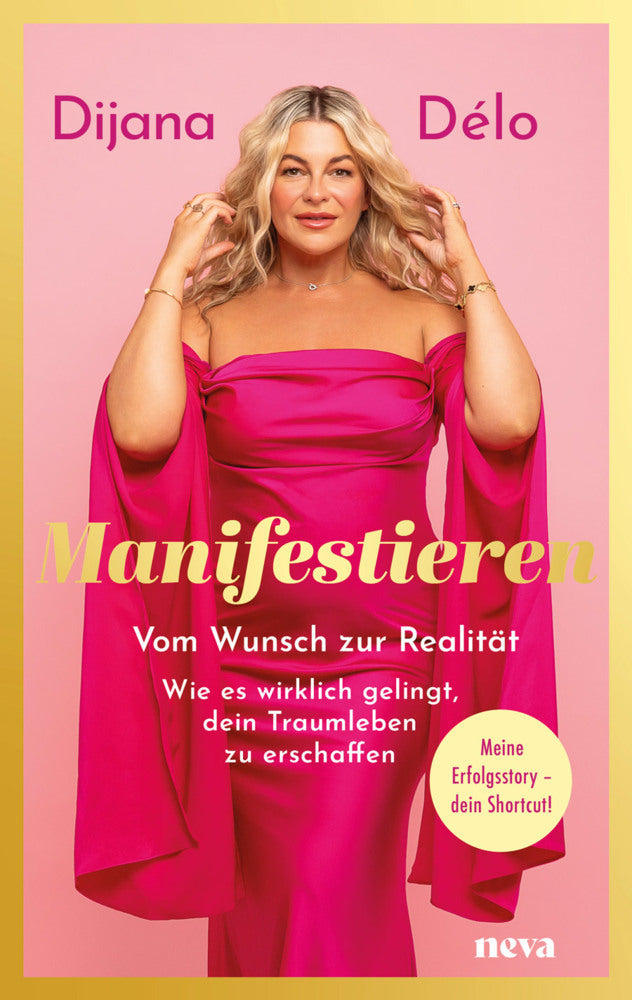 Manifestieren - BESTSELLER BÖRSENBLATT 2025 (Dijana Délo)