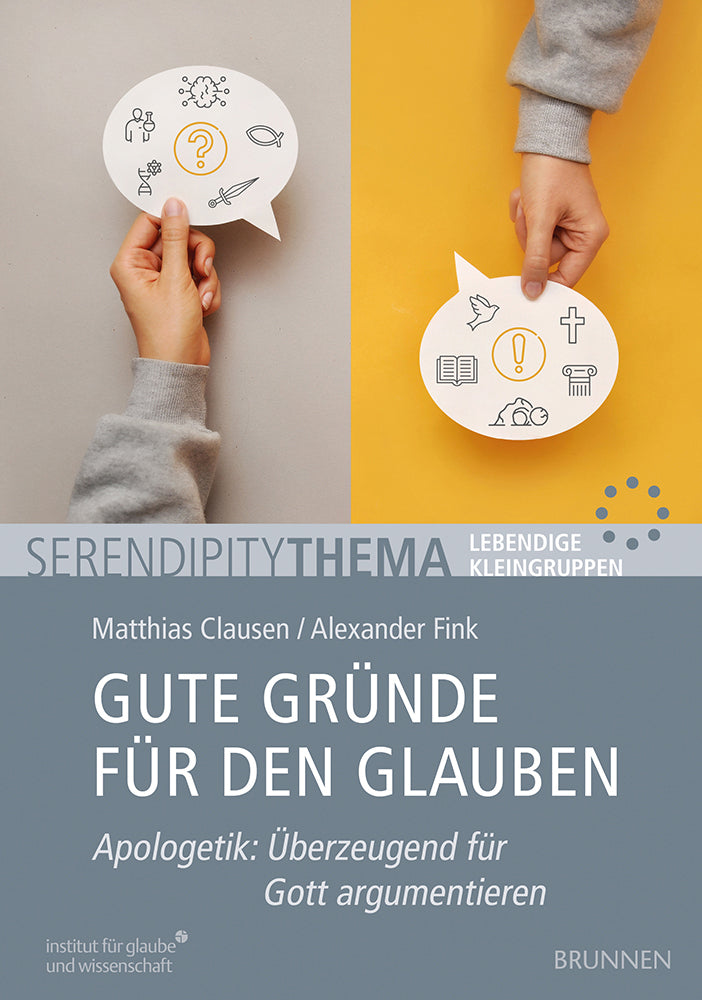 Gute Gründe für den Glauben (Matthias Clausen)
