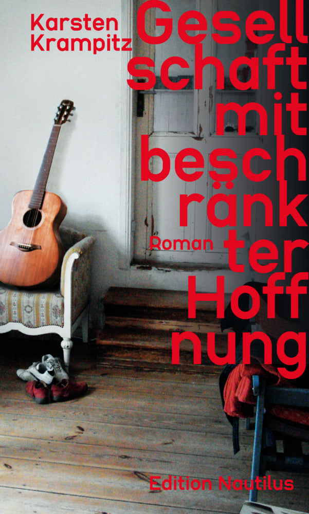 Gesellschaft mit beschränkter Hoffnung (Karsten Krampitz)