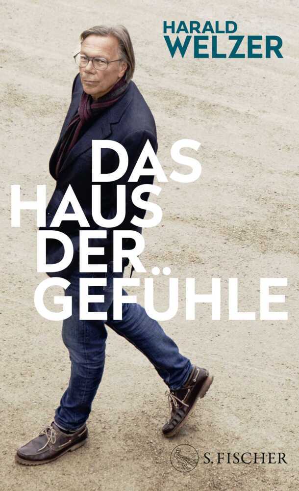Das Haus der Gefühle (Harald Welzer)