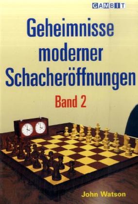 Geheimnisse moderner Schacheröffnungen.Bd.2 (John Watson)