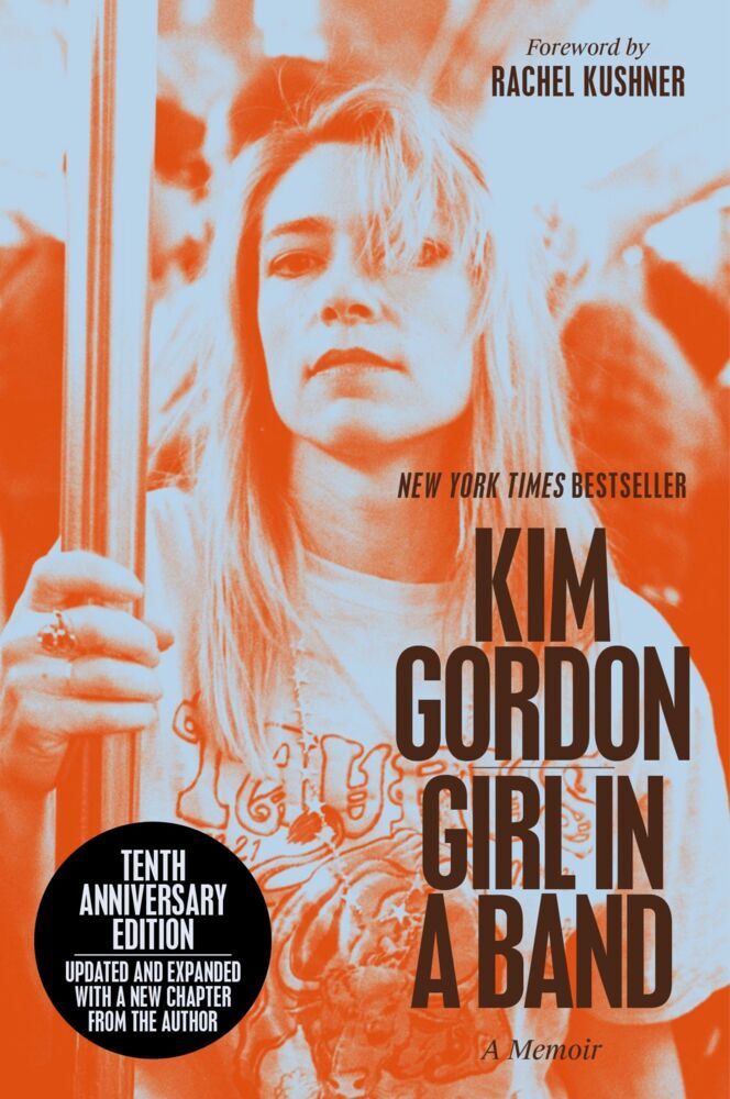 Girl in a Band (10th Anniversary Edition) (Kim Gordon)