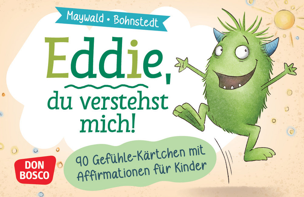 Eddie, du verstehst mich! 90 Gefühle-Kärtchen mit Affirmationen für Kinder (Eva-Maria Maywald)