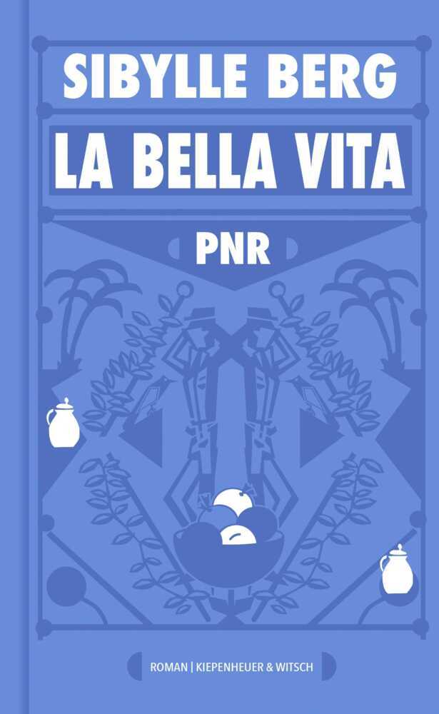 PNR: La Bella Vita (Sibylle Berg)