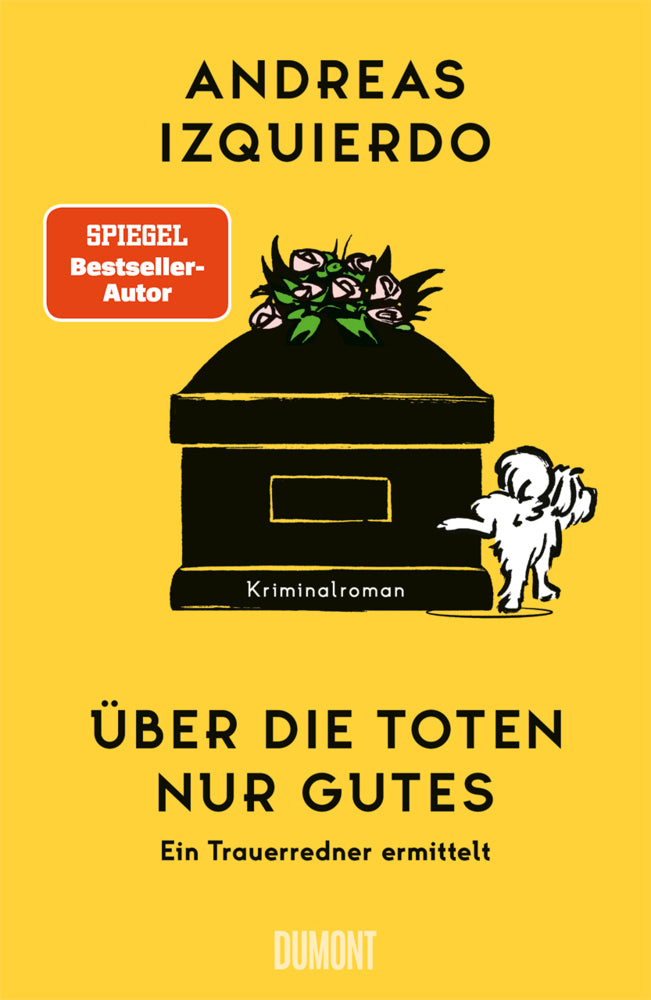 Über die Toten nur Gutes (Andreas Izquierdo)