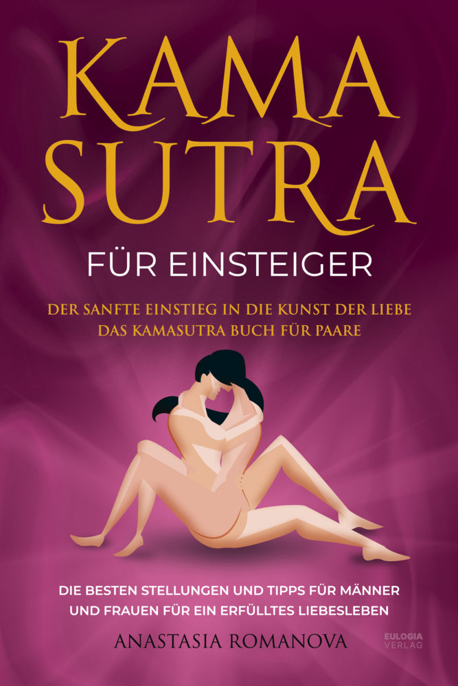 Kamasutra für Einsteiger (Anastasia Romanova)