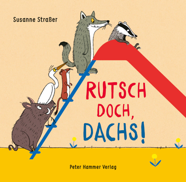 Rutsch doch, Dachs! (Susanne Straßer)