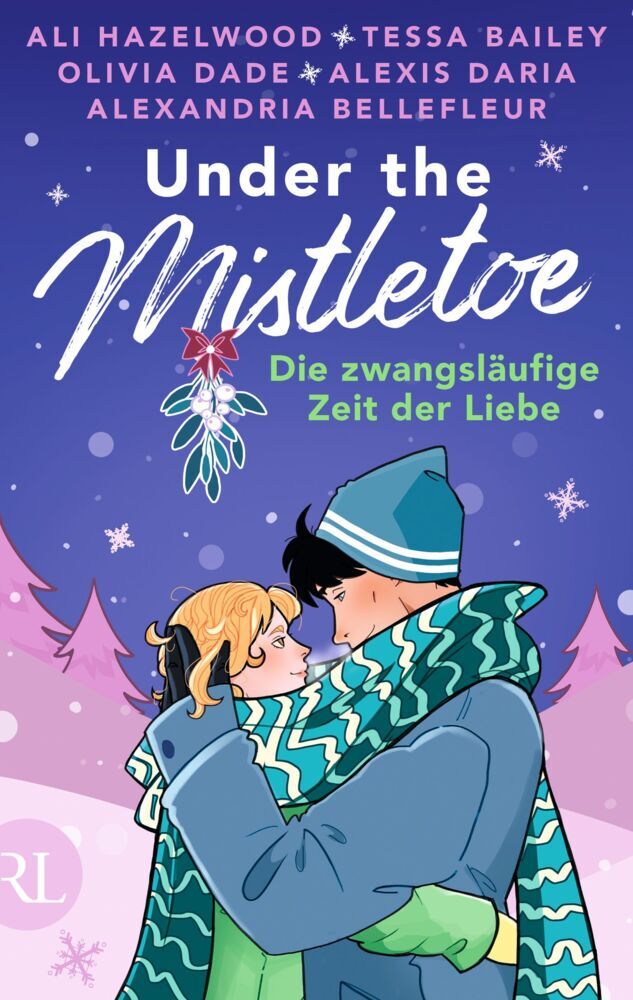 Under the Mistletoe - Die zwangsläufige Zeit der Liebe (Ali Hazelwood)